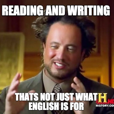 reading-and-writing-thats-not-just-what-english-is-for