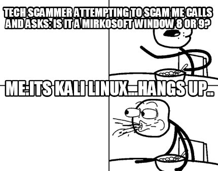 tech-scammer-attempting-to-scam-me-calls-and-asks-is-it-a-mirkosoft-window-8-or-