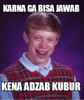 karna-ga-bisa-jawab-kena-adzab-kubur