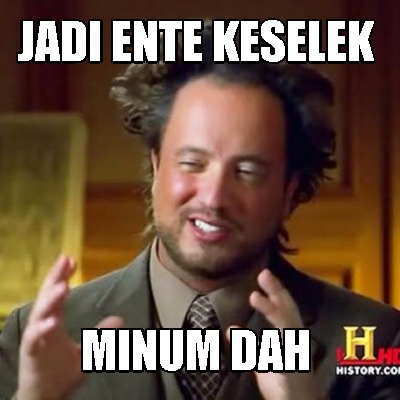 jadi-ente-keselek-minum-dah