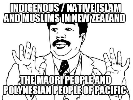 indigenous-native-islam-and-muslims-in-new-zealand-the-maori-people-and-polynesi