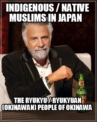 indigenous-native-muslims-in-japan-the-ryukyu-ryukyuan-okinawan-people-of-okinaw
