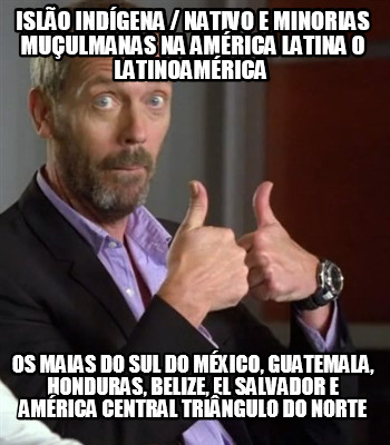 islo-indgena-nativo-e-minorias-muulmanas-na-amrica-latina-o-latinoamrica-os-maia6