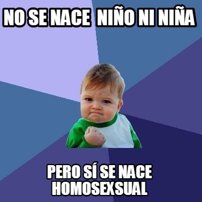 no-se-nace-nio-ni-nia-pero-s-se-nace-homosexsual