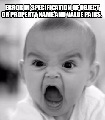 error-in-specification-of-object-or-property-name-and-value-pairs