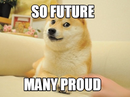 many-proud-so-future