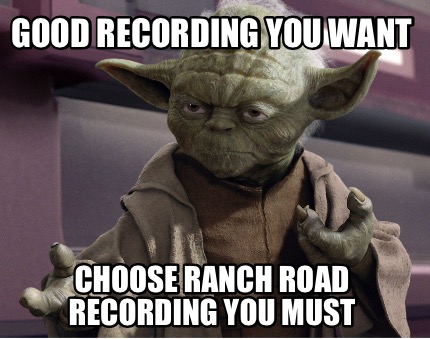 good-recording-you-want-choose-ranch-road-recording-you-must