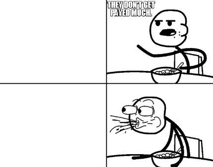 they-dont-get-payed-much