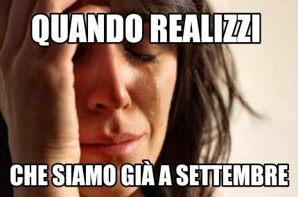 quando-realizzi-che-siamo-gi-a-settembre