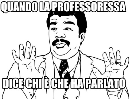 quando-la-professoressa-dice-chi-che-ha-parlato