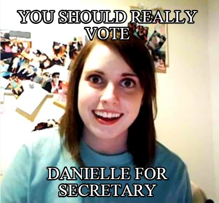 you-should-really-vote-danielle-for-secretary