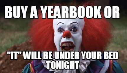 buy-a-yearbook-or-it-will-be-under-your-bed-tonight