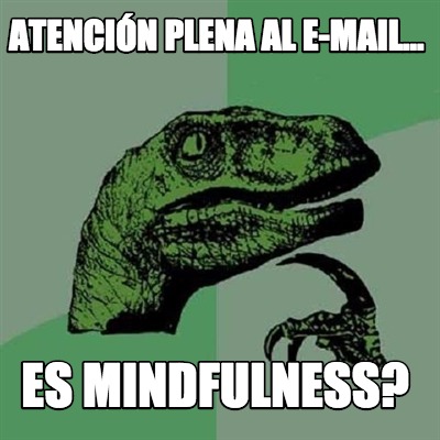 atencin-plena-al-e-mail...-es-mindfulness