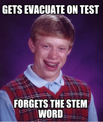 gets-evacuate-on-test-forgets-the-stem-word