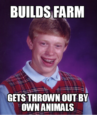 builds-farm-gets-thrown-out-by-own-animals