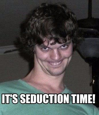 its-seduction-time