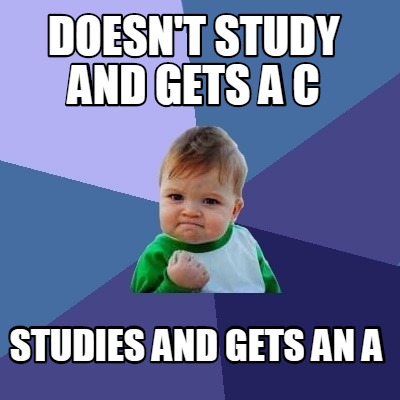 doesnt-study-and-gets-a-c-studies-and-gets-an-a