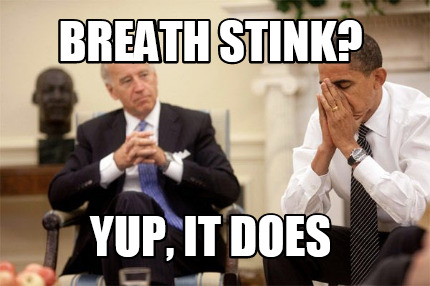 breath-stink-yup-it-does