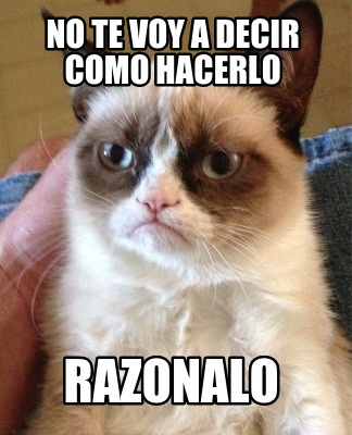 no-te-voy-a-decir-como-hacerlo-razonalo