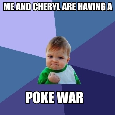 me-and-cheryl-are-having-a-poke-war