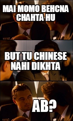 mai-momo-behcna-chahta-hu-ab-but-tu-chinese-nahi-dikhta