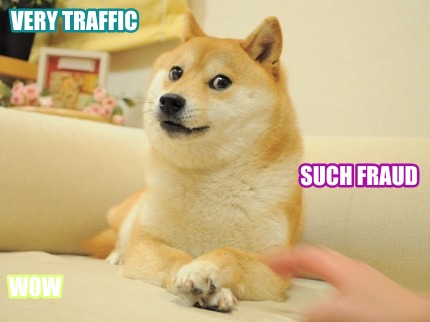 very-traffic-wow-such-fraud