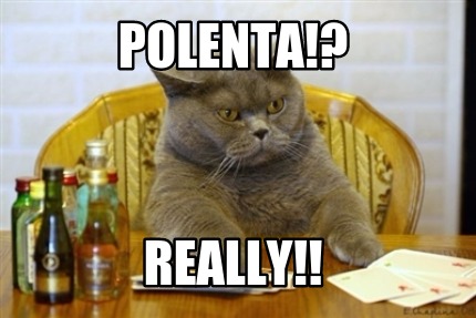polenta-really