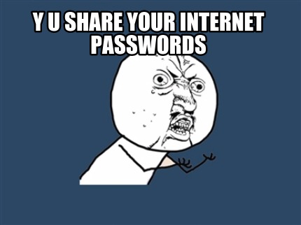 y-u-share-your-internet-passwords