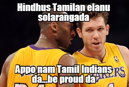 hindhus-tamilan-elanu-solarangada-appo-nam-tamil-indians-da...be-proud-da