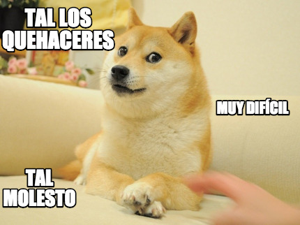 tal-los-quehaceres-tal-molesto-muy-difcil