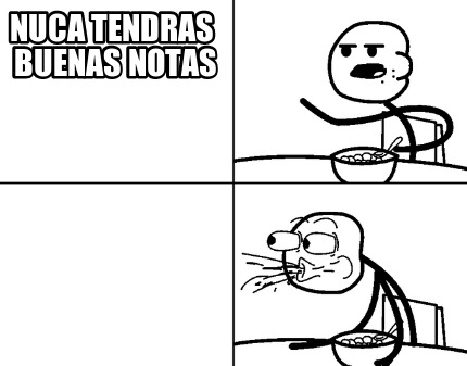 nuca-tendras-buenas-notas