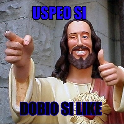 uspeo-si-dobio-si-like