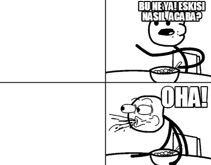bu-ne-ya-eskisi-nasl-acaba-oha
