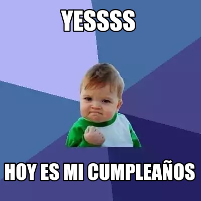 yessss-hoy-es-mi-cumpleaos