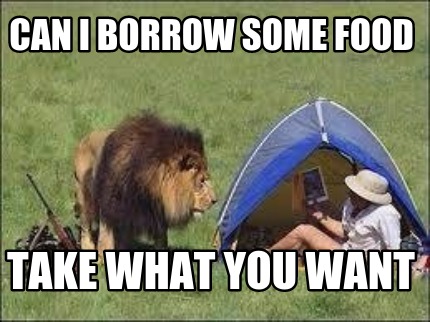 can-i-borrow-some-food-take-what-you-want