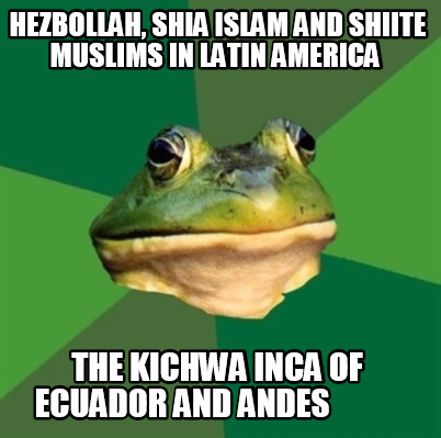 hezbollah-shia-islam-and-shiite-muslims-in-latin-america-the-kichwa-inca-of-ecua