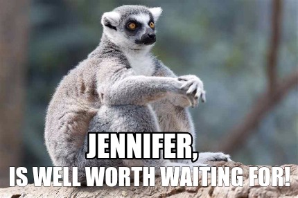 jennifer-is-well-worth-waiting-for
