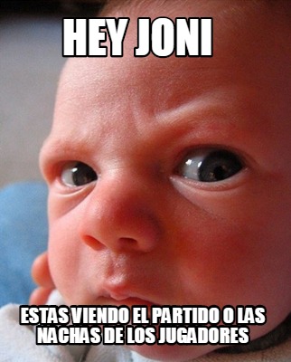 hey-joni-estas-viendo-el-partido-o-las-nachas-de-los-jugadores