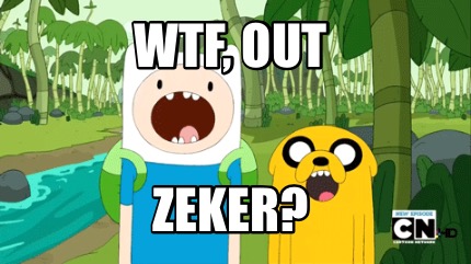 wtf-out-zeker