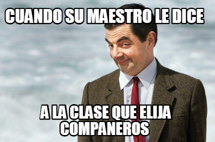 cuando-su-maestro-le-dice-a-la-clase-que-elija-companeros