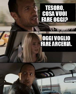 tesoro-cosa-vuoi-fare-oggi-oggi-voglio-fare-arceria