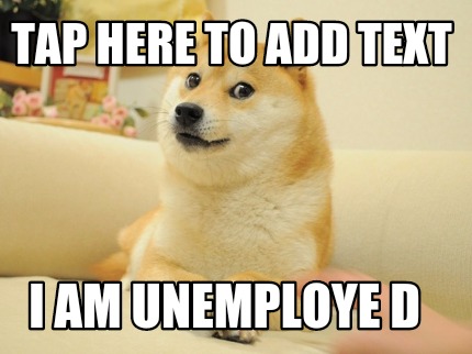 tap-here-to-add-text-i-am-unemploye-d