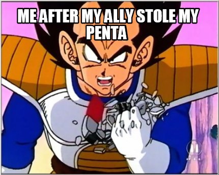 me-after-my-ally-stole-my-penta