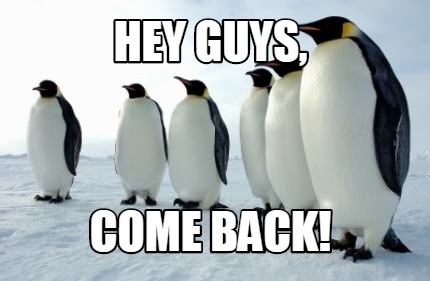 hey-guys-come-back