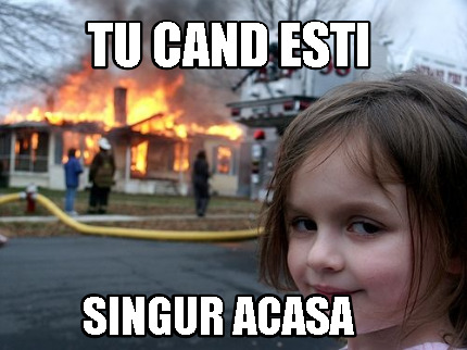 tu-cand-esti-singur-acasa