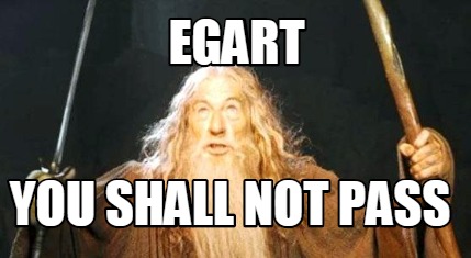egart-you-shall-not-pass