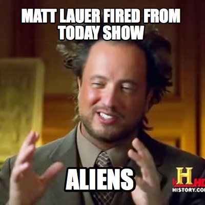 matt-lauer-fired-from-today-show-aliens