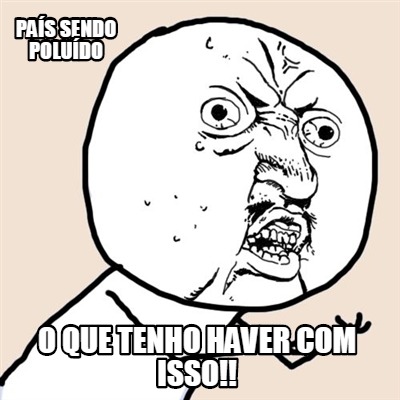 pas-sendo-poludo-o-que-tenho-haver-com-isso