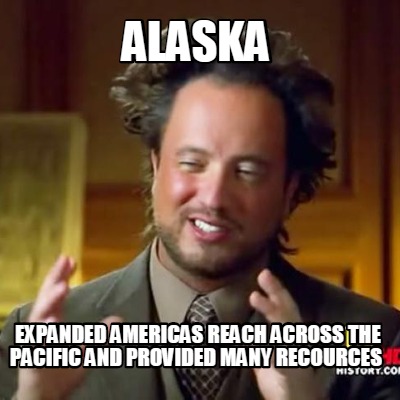 alaska-expanded-americas-reach-across-the-pacific-and-provided-many-recources