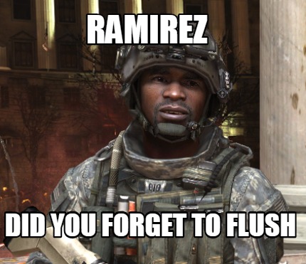 ramirez-did-you-forget-to-flush